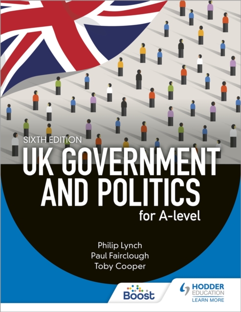 UK Government and Politics for A-level Sixth Edition - Philip|fairclough Lynch