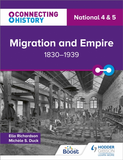 Connecting History: National 4 & 5 Migration and Empire, 1830?1939 - Ella Richardson