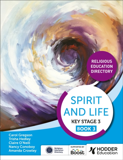 Spirit and Life: Religious Education Directory for Catholic Schools Key Stage 3 Book 3 - Amanda|conoboy Crowley