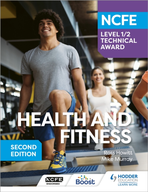 NCFE Level 1/2 Technical Award in Health and Fitness, Second Edition - Ross|murray Howitt
