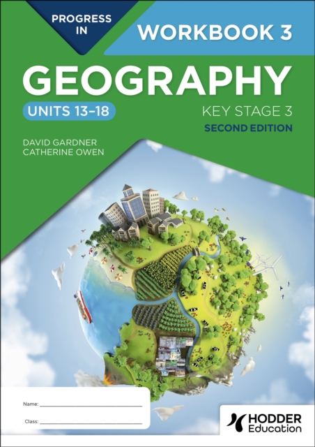 Progress in Geography: Key Stage 3, Second Edition: Workbook 3 (Units 13?18) - David|owen Gardner