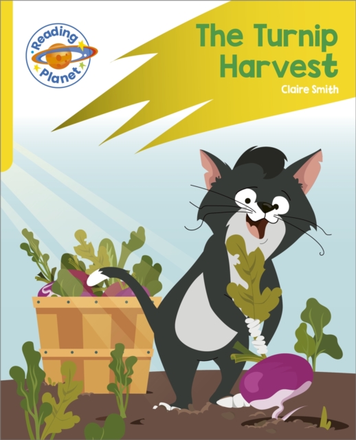 Reading Planet: Rocket Phonics ? Target Practice - The Turnip Harvest - Yellow - Claire Smith