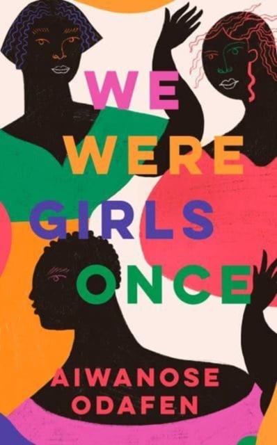 We Were Girls Once - Aiwanose Odafen