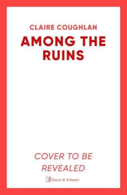 Coperta cărții 'Among the Ruins - Claire Coughlan'