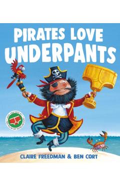 Coperta cărții 'Pirates Love Underpants - Claire Freedman'