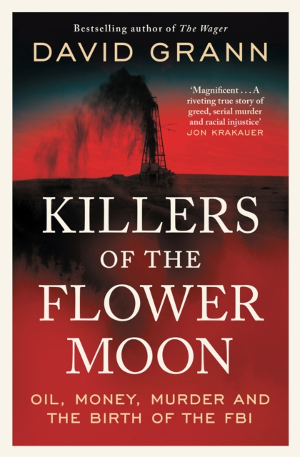 Killers of the Flower Moon - David Grann