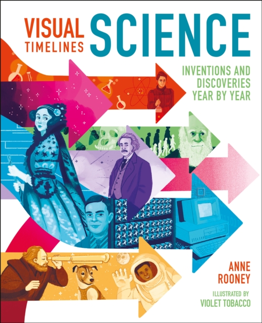 Visual Timelines: Science - Anne Rooney