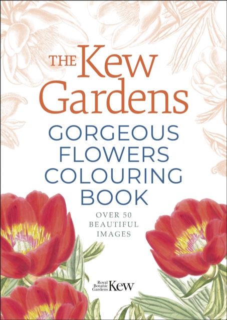 Coperta cărții 'Kew Gardens Gorgeous Flowers Colouring Book -'
