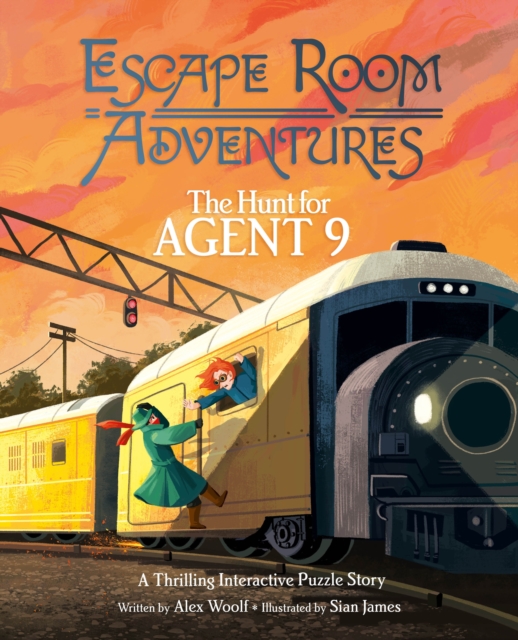 Escape Room Adventures: The Hunt for Agent 9 - Alex Woolf