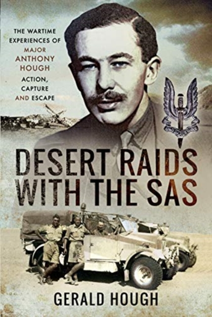 Desert Raids with the SAS - Major Tony|hough Hough