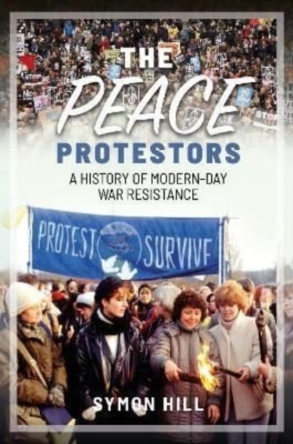 Peace Protestors - Symon Hill