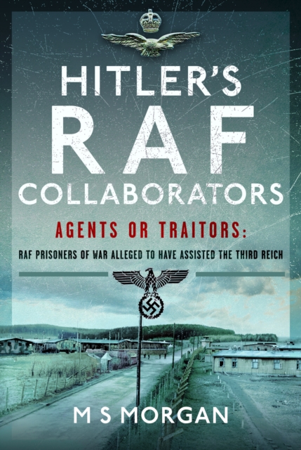 Hitler's RAF Collaborators - M S Morgan