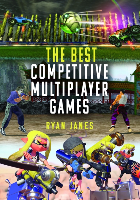 Best Competitive Multiplayer Games - Ryan Janes