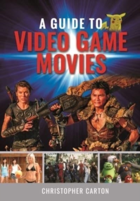 Guide to Video Game Movies - Christopher Carton