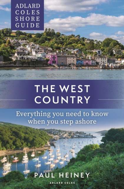 Adlard Coles Shore Guide: The West Country - Paul Heiney