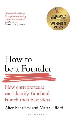 Coperta cărții 'How to Be a Founder - Alice|clifford Bentinck'