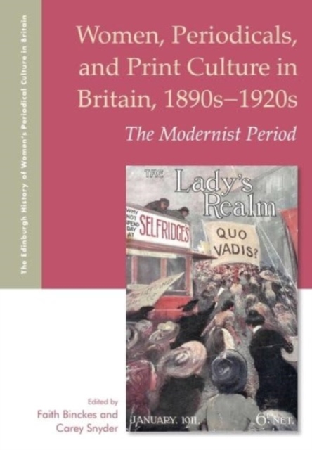 Women, Periodicals and Print Culture in Britain, 1890s-1920s - 