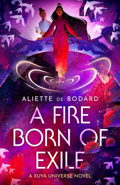 Fire Born of Exile - Aliette De Bodard