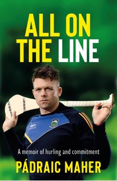 Coperta cărții 'All on the Line - Padraic Maher'