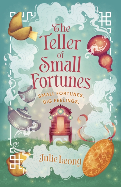 Teller of Small Fortunes - Julie Leong
