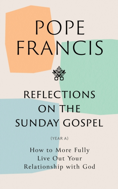 Reflections on the Sunday Gospel (YEAR A) - Pope Francis