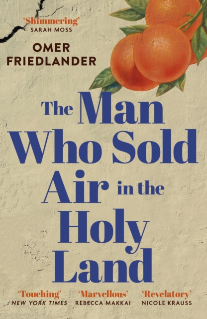 Man Who Sold Air in the Holy Land - Omer Friedlander