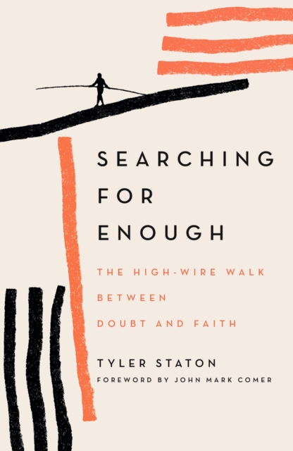 Searching for Enough - Tyler Staton