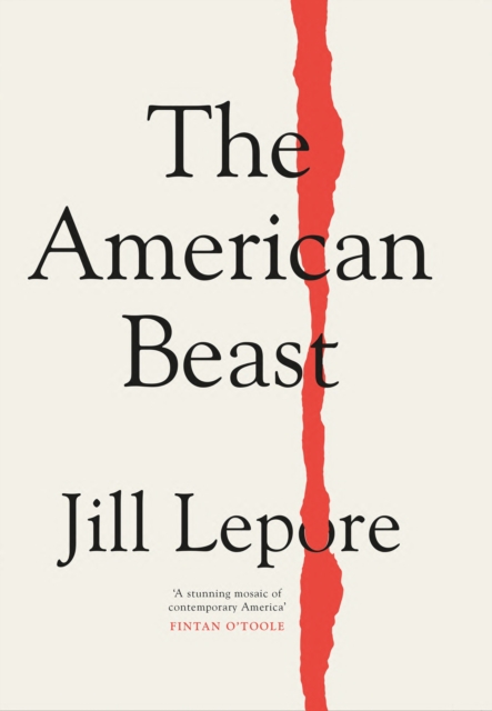 American Beast - Jill Lepore