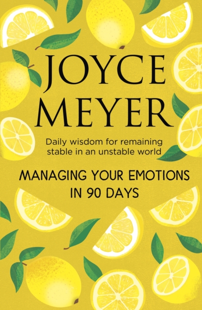 Managing Your Emotions in 90 days - Joyce Meyer