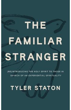 The Familiar Stranger - Tyler Staton