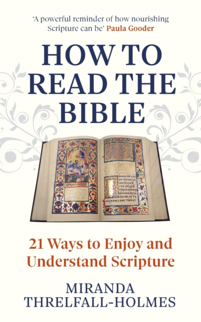 How to Read the Bible - Miranda Threlfall-holmes