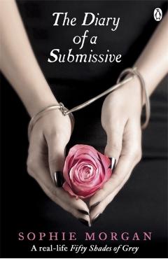 Coperta cărții 'Diary of a Submissive - Sophie Morgan'