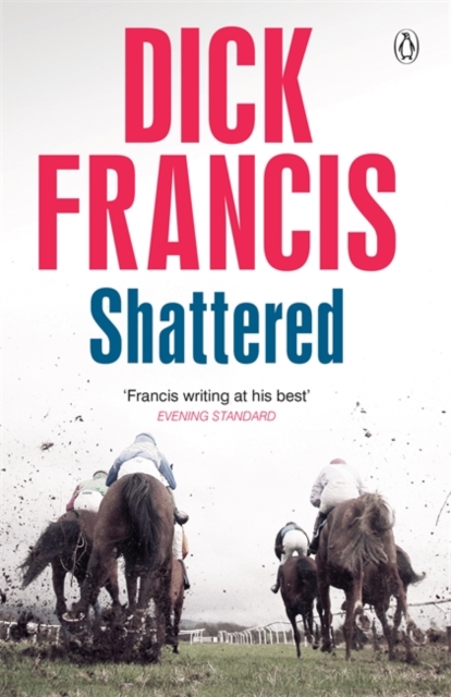 Shattered - Dick Francis