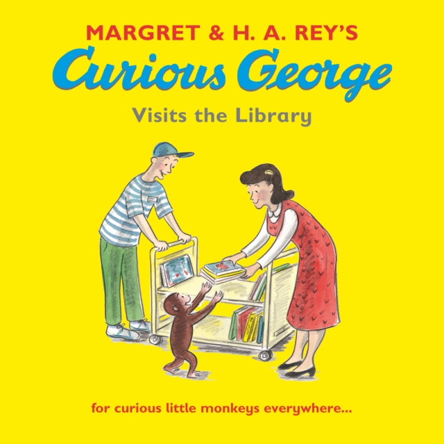 Curious George Visits the Library - Margret|rey Rey