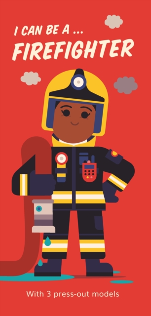 I Can Be A ... Firefighter - 