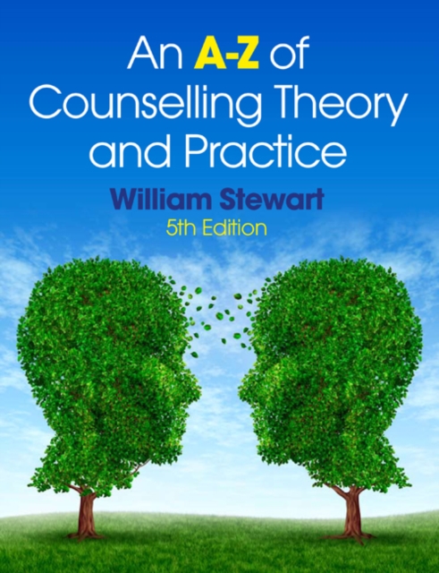 A-Z of Counselling Theory and Practice - William (partner In The Solicitor's Firm Macmillans Stewart