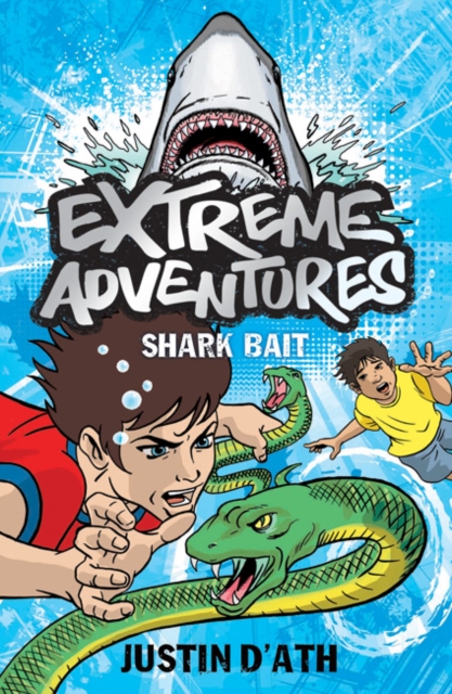 Extreme Adventures: Shark Bait - Justin D'ath