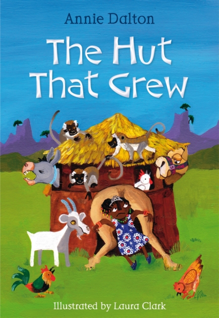 Hut that Grew - Annie Dalton