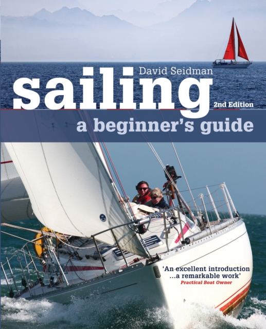 Sailing: A Beginner's Guide - David Seidman