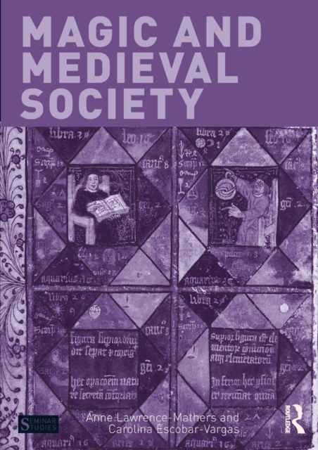 Magic and Medieval Society - Anne (university Of Reading Lawrence-mathers