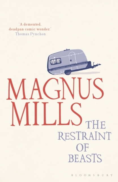 Restraint of Beasts - Magnus Mills