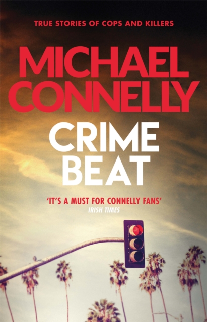 Crime Beat - Michael Connelly