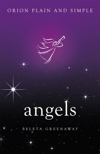 Angels, Orion Plain and Simple - Beleta Greenaway