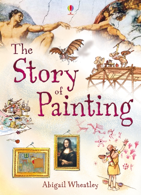 Story of Painting - Abigail Wheatley