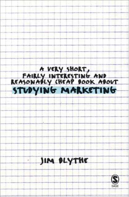 Very Short, Fairly Interesting and Reasonably Cheap Book about Studying Marketing - Jim Blythe