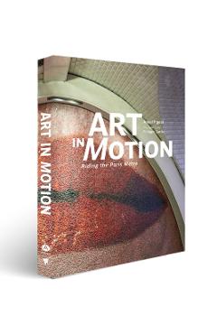 Coperta cărții 'Art in Motion: Riding the Paris Metro - Anael Pigeat'