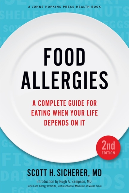 Food Allergies - Scott H. (elliot And Roslyn Jaffe Professor Of Pediatrics Sicherer