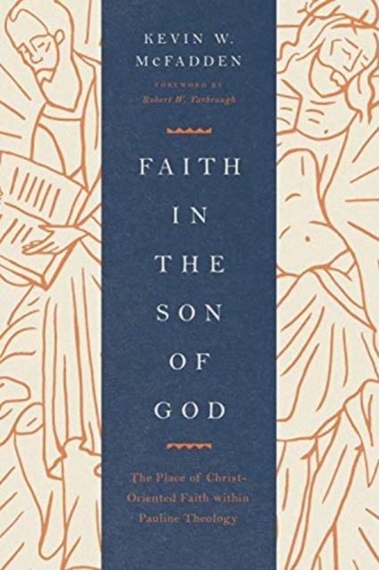 Faith in the Son of God - Kevin Mcfadden