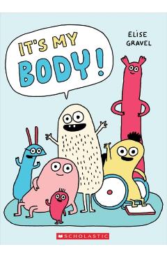 Coperta cărții 'It's My Body - Elise Gravel'