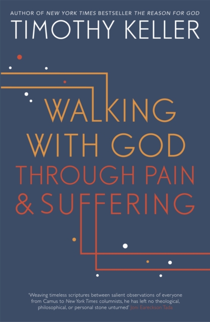Walking with God through Pain and Suffering - Timothy Keller